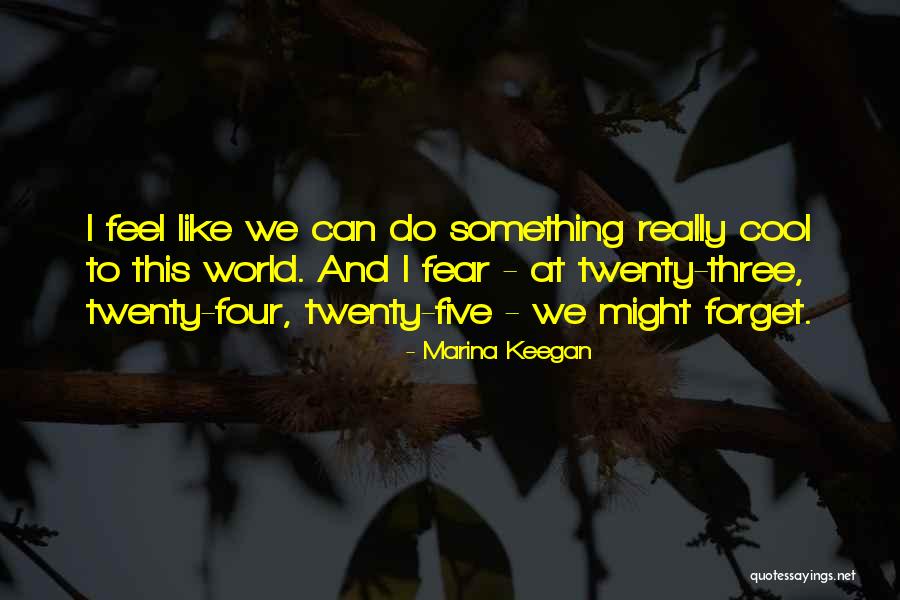 Avalene Nutrition Quotes By Marina Keegan Avalene Nutrition Quotes By Marina Keegan