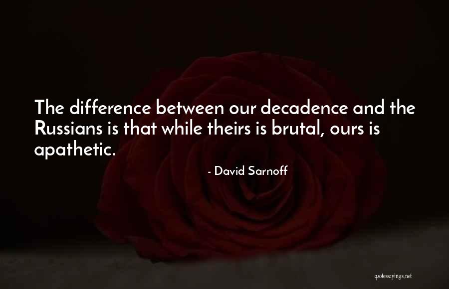Avancer Imparfait Quotes By David Sarnoff Avancer Imparfait Quotes By David Sarnoff
