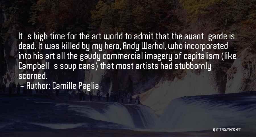 Avant Garde Art Quotes By Camille Paglia