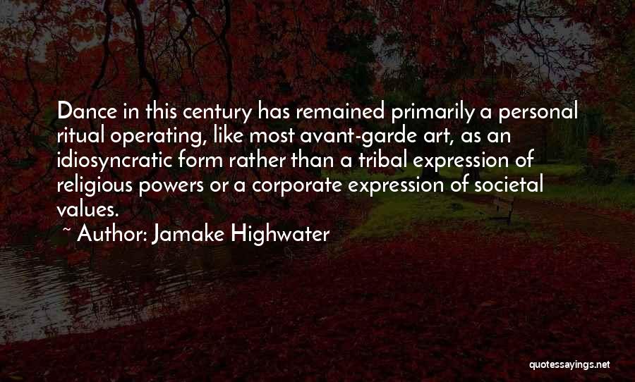 Avant Garde Art Quotes By Jamake Highwater