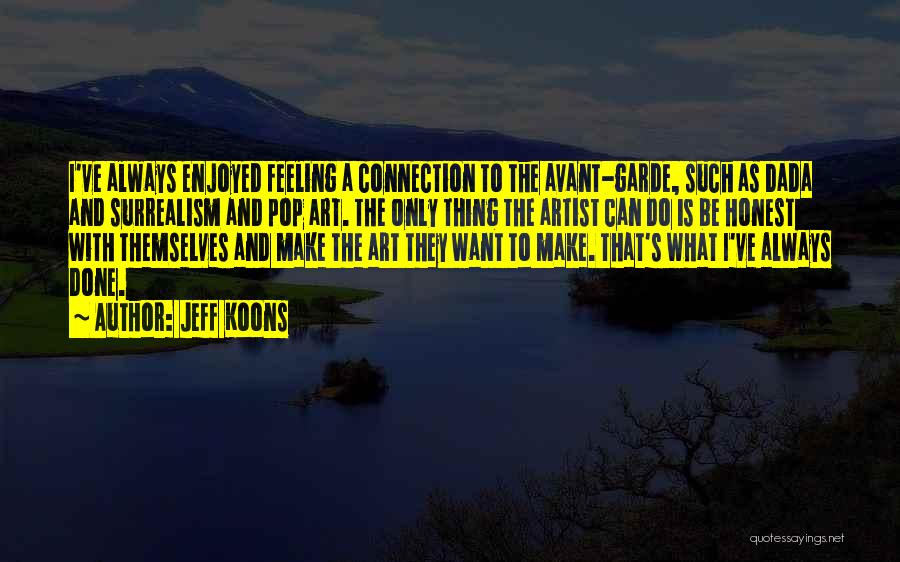 Avant Garde Art Quotes By Jeff Koons