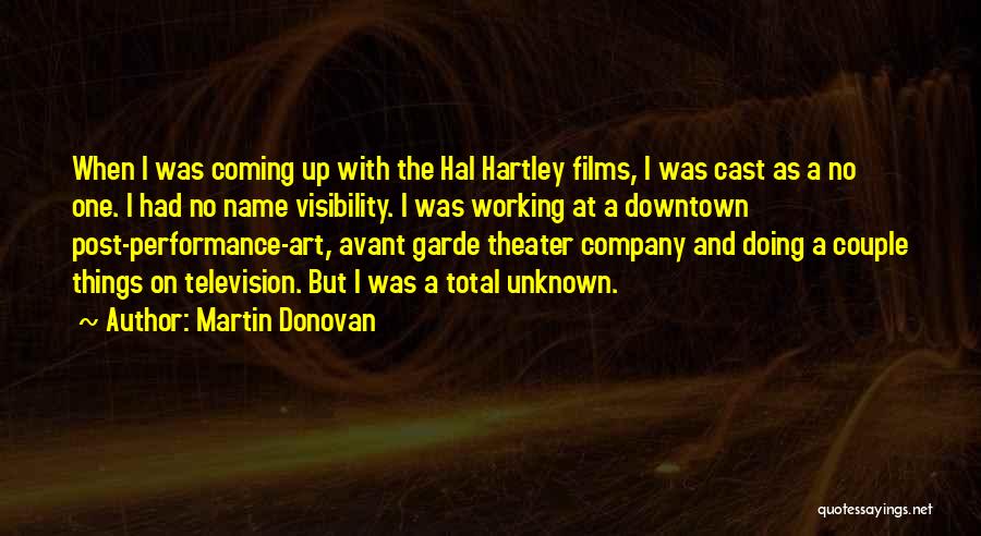 Avant Garde Art Quotes By Martin Donovan