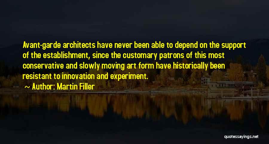 Avant Garde Art Quotes By Martin Filler