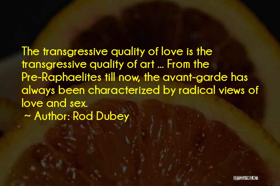 Avant Garde Art Quotes By Rod Dubey