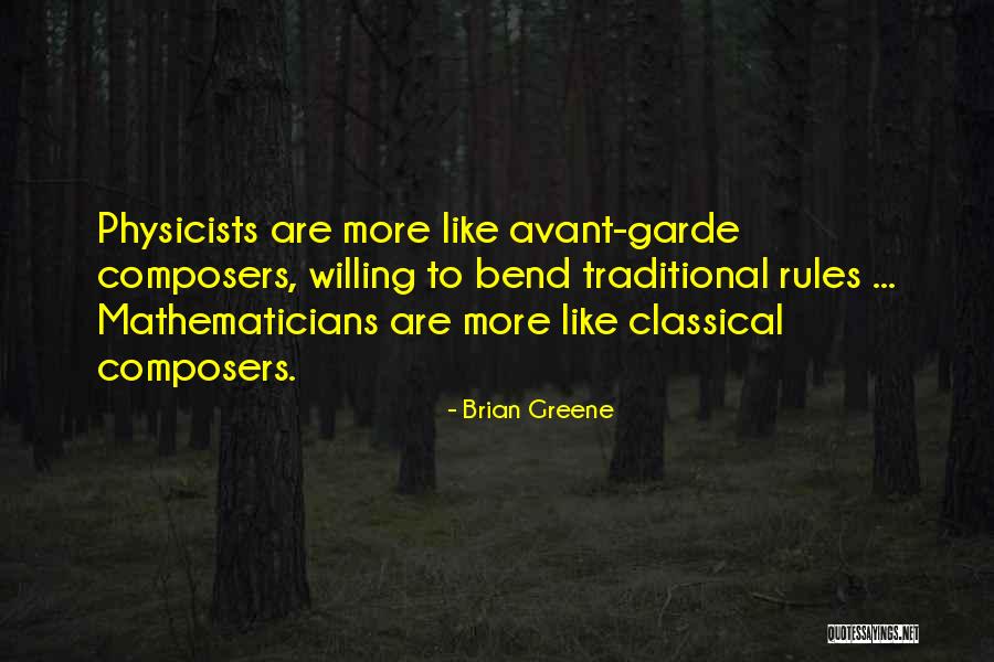 Avant Garde Quotes By Brian Greene