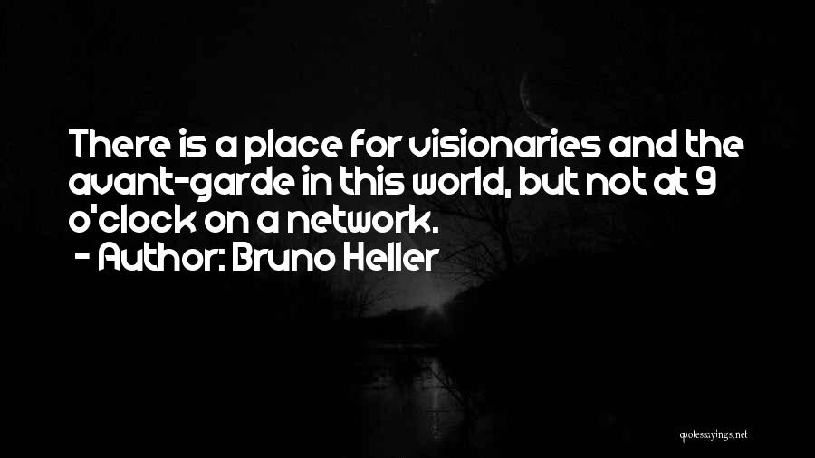 Avant Garde Quotes By Bruno Heller