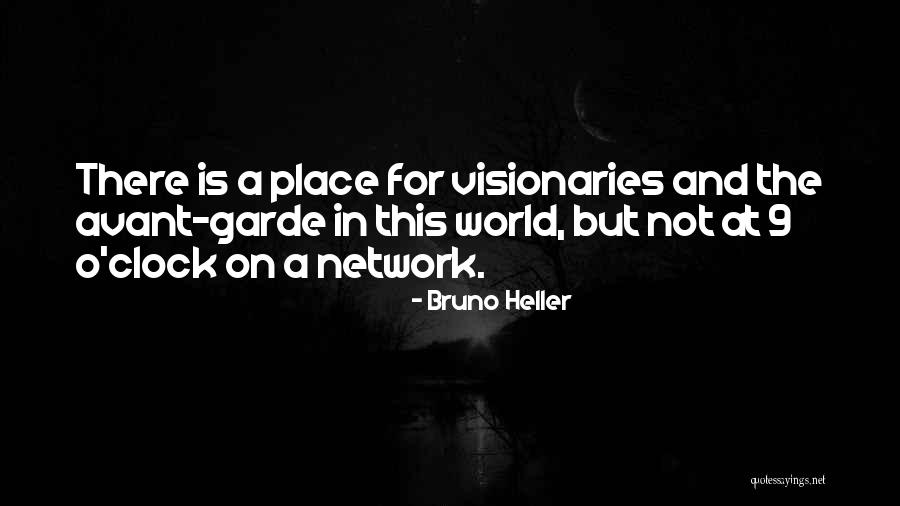 Avant Garde Quotes By Bruno Heller