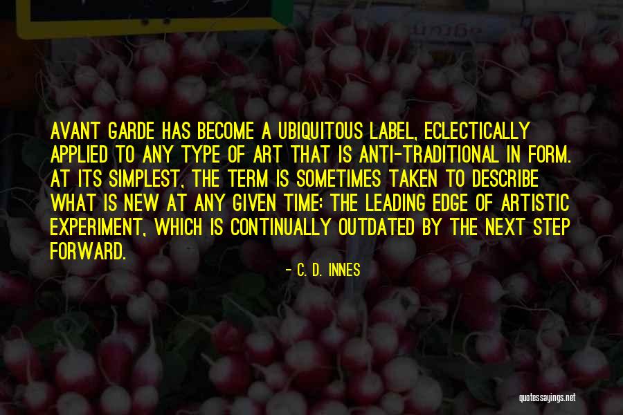 Avant Garde Quotes By C. D. Innes