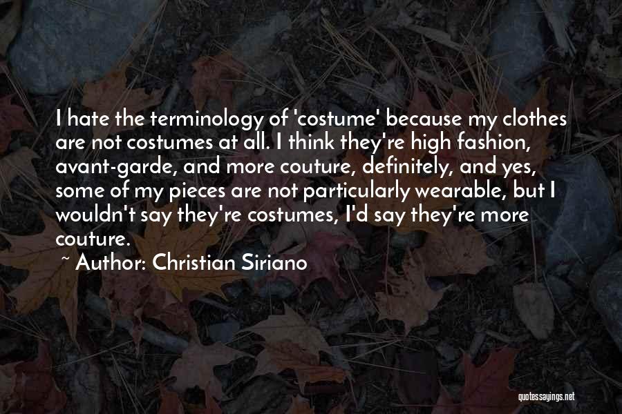 Avant Garde Quotes By Christian Siriano
