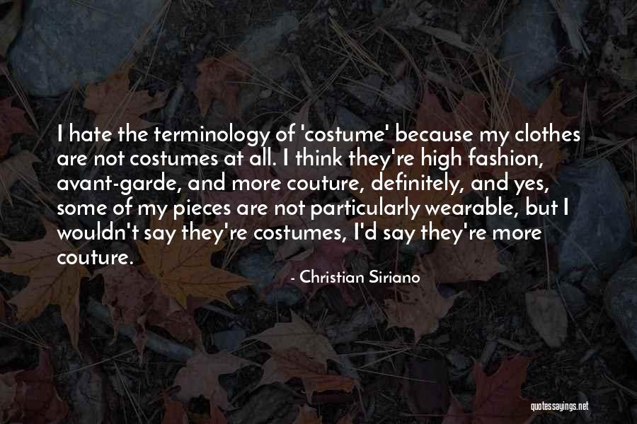 Avant Garde Quotes By Christian Siriano