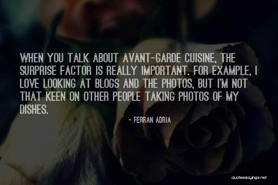 Avant Garde Quotes By Ferran Adria