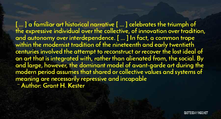 Avant Garde Quotes By Grant H. Kester