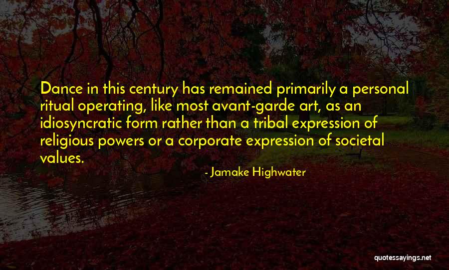 Avant Garde Quotes By Jamake Highwater