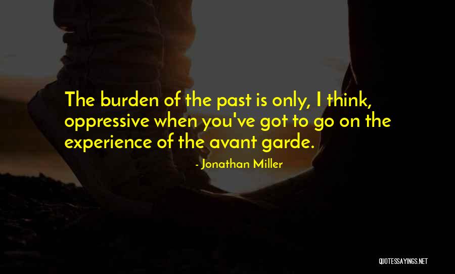 Avant Garde Quotes By Jonathan Miller