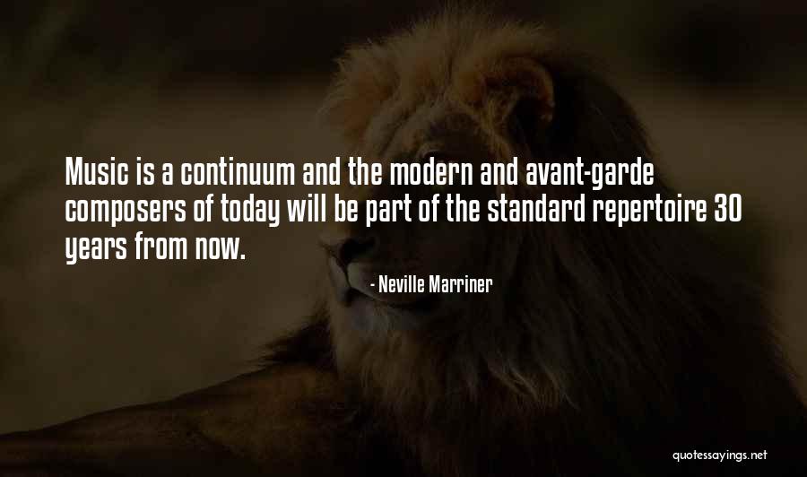 Avant Garde Quotes By Neville Marriner