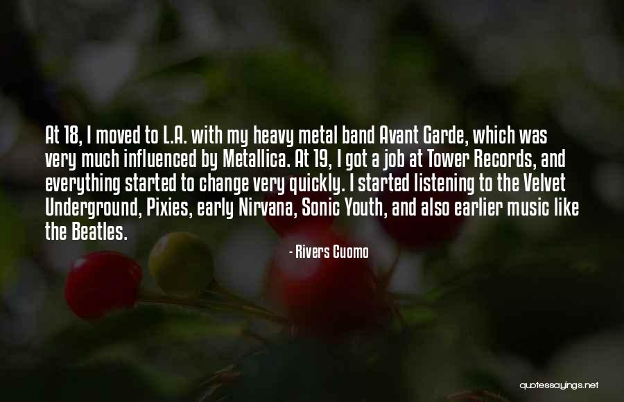 Avant Garde Quotes By Rivers Cuomo