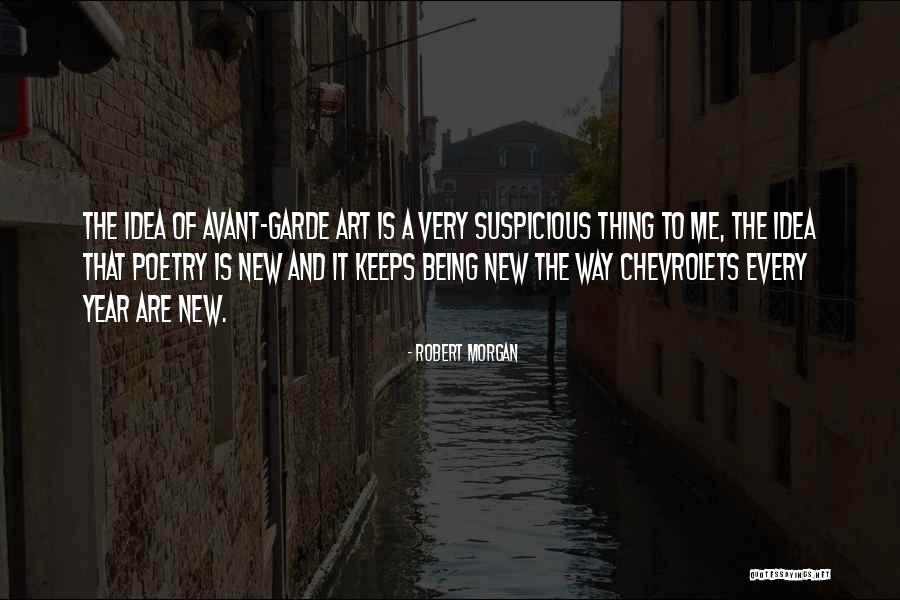 Avant Garde Quotes By Robert Morgan