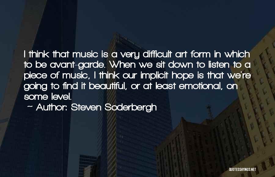 Avant Garde Quotes By Steven Soderbergh