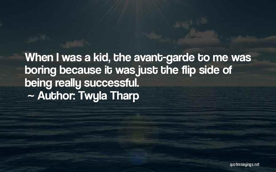 Avant Garde Quotes By Twyla Tharp