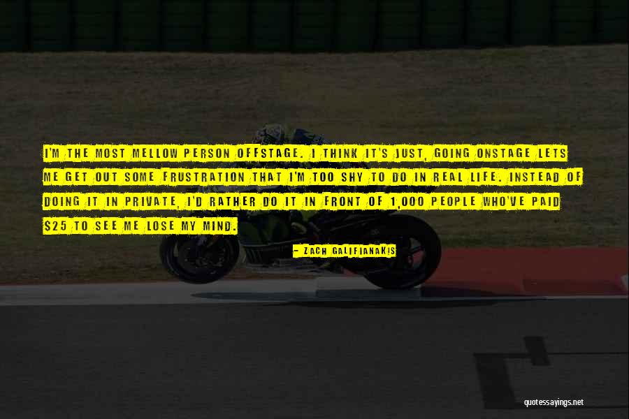 Avantajul Competitiv Quotes By Zach Galifianakis Avantajul Competitiv Quotes By Zach Galifianakis