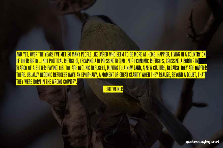 Avantor Vwr Quotes By Eric Weiner Avantor Vwr Quotes By Eric Weiner