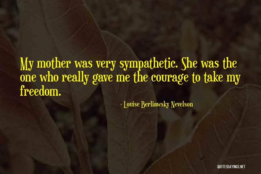 Avanture Nevaljale Quotes By Louise Berliawsky Nevelson Avanture Nevaljale Quotes By Louise Berliawsky Nevelson