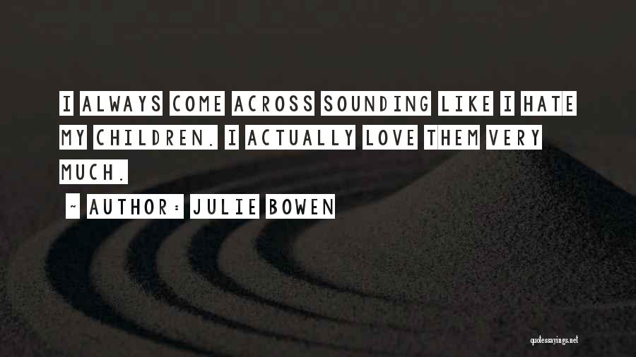 Avanzando Juntas Quotes By Julie Bowen