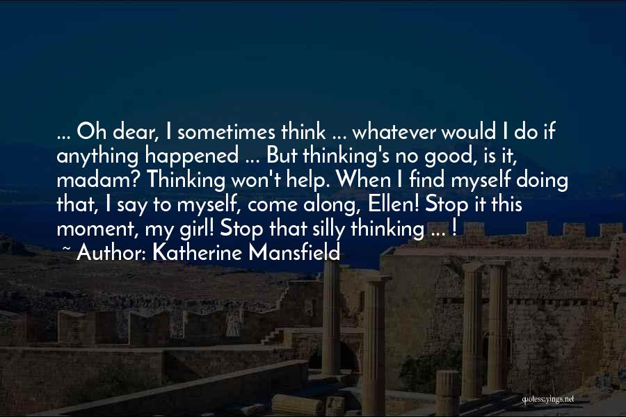 Avanzando Juntas Quotes By Katherine Mansfield