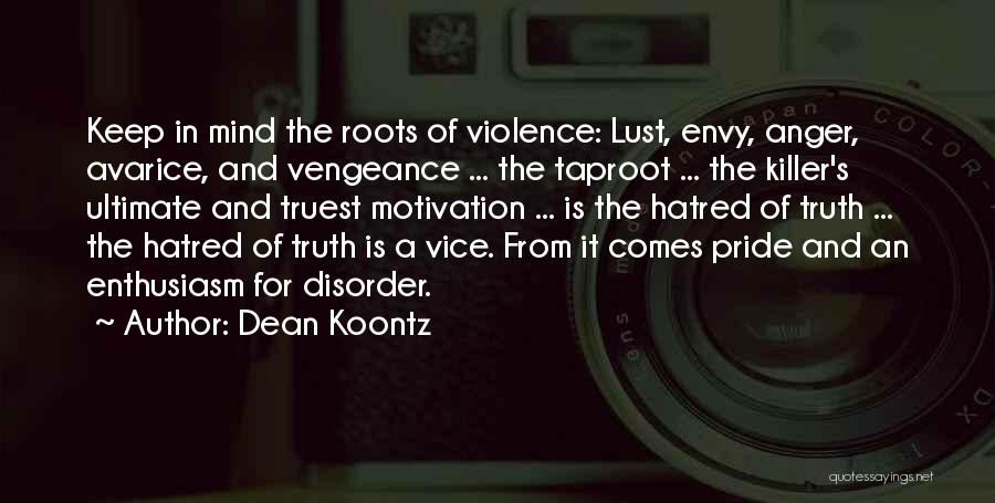 Avarice Quotes By Dean Koontz