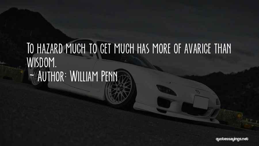 Avarice Quotes By William Penn