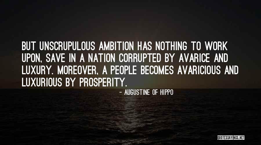 Avaricious Quotes By Augustine Of Hippo