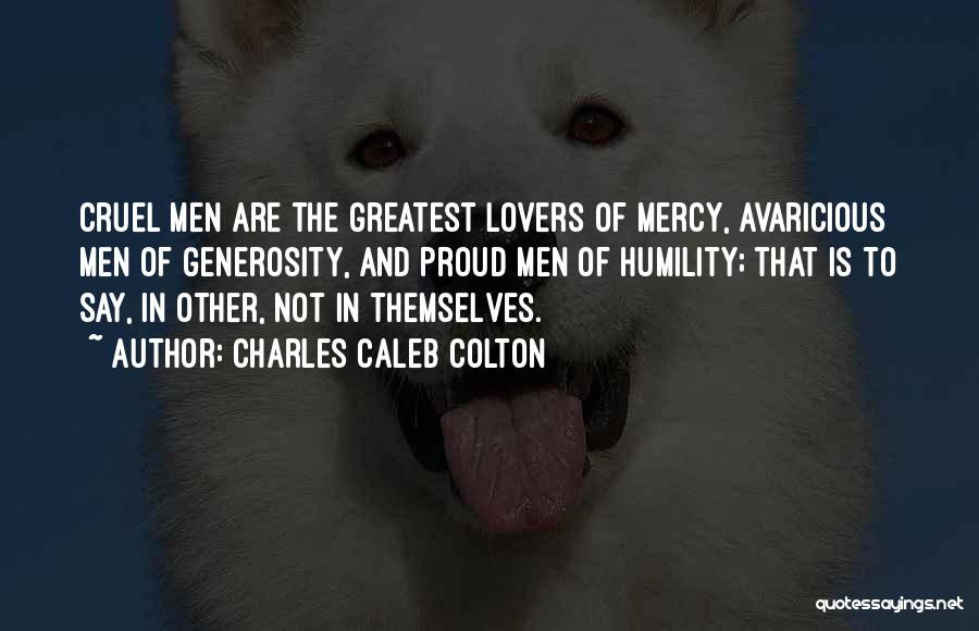 Avaricious Quotes By Charles Caleb Colton