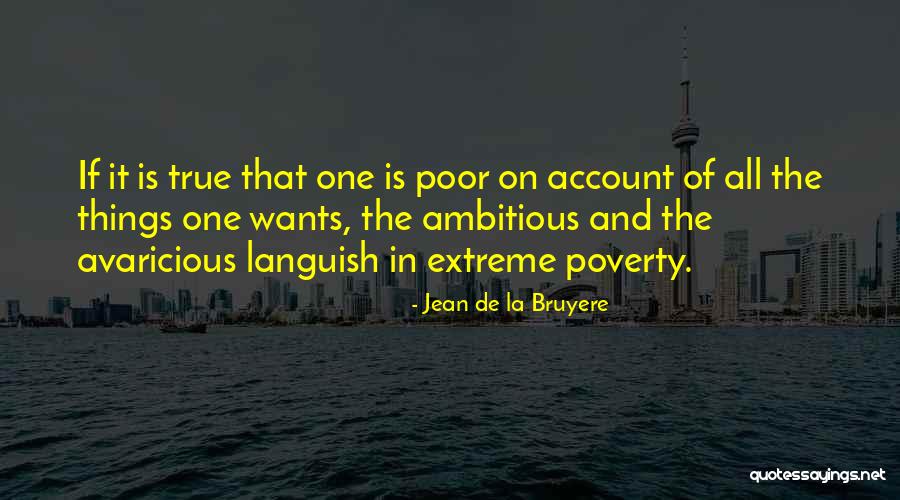 Avaricious Quotes By Jean De La Bruyere