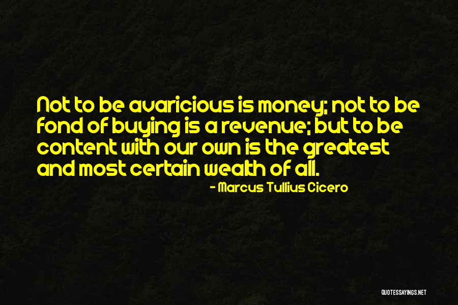 Avaricious Quotes By Marcus Tullius Cicero