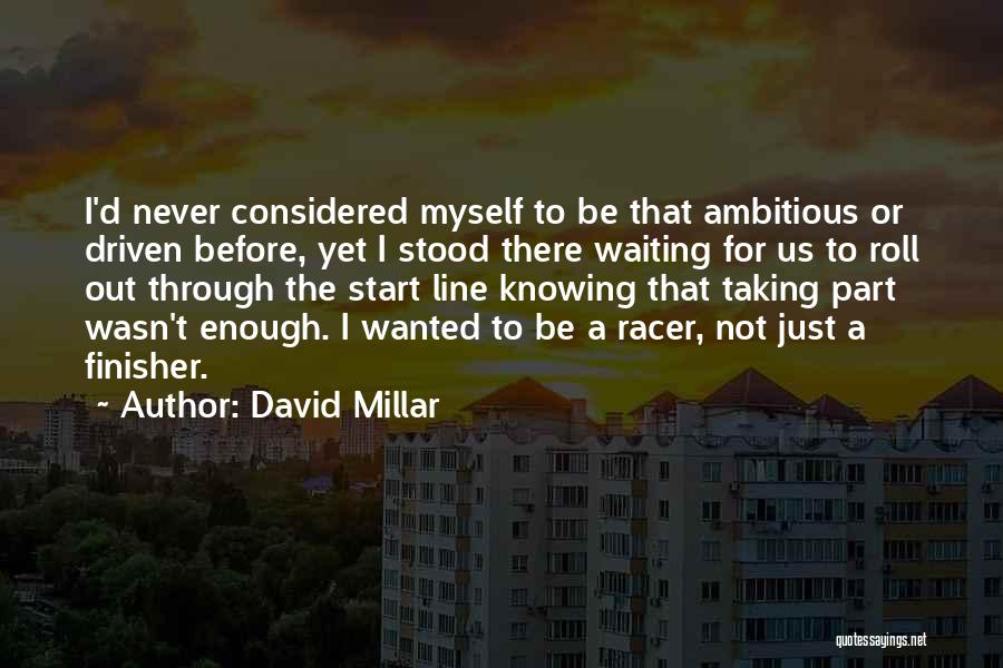 Avariciously Quotes By David Millar