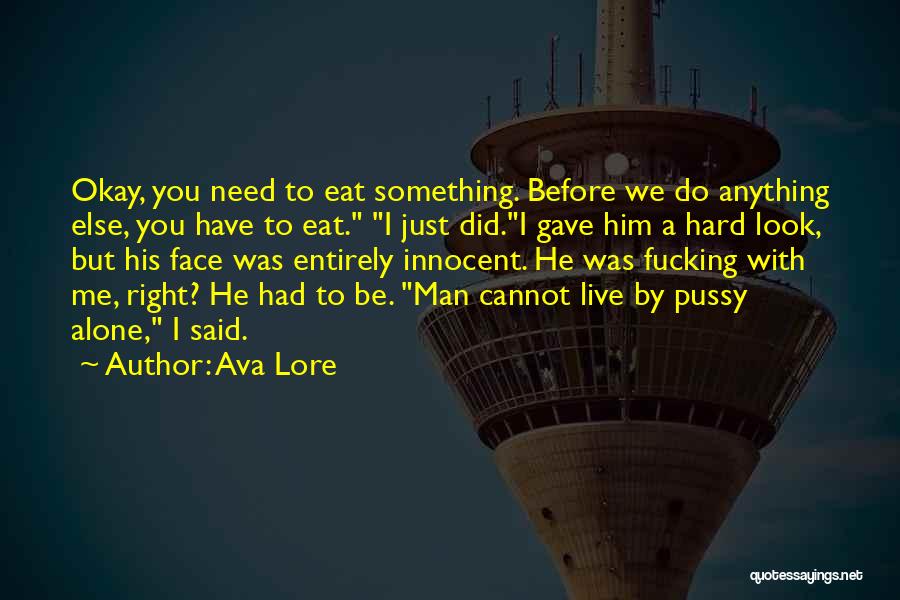 Ava's Man Quotes By Ava Lore