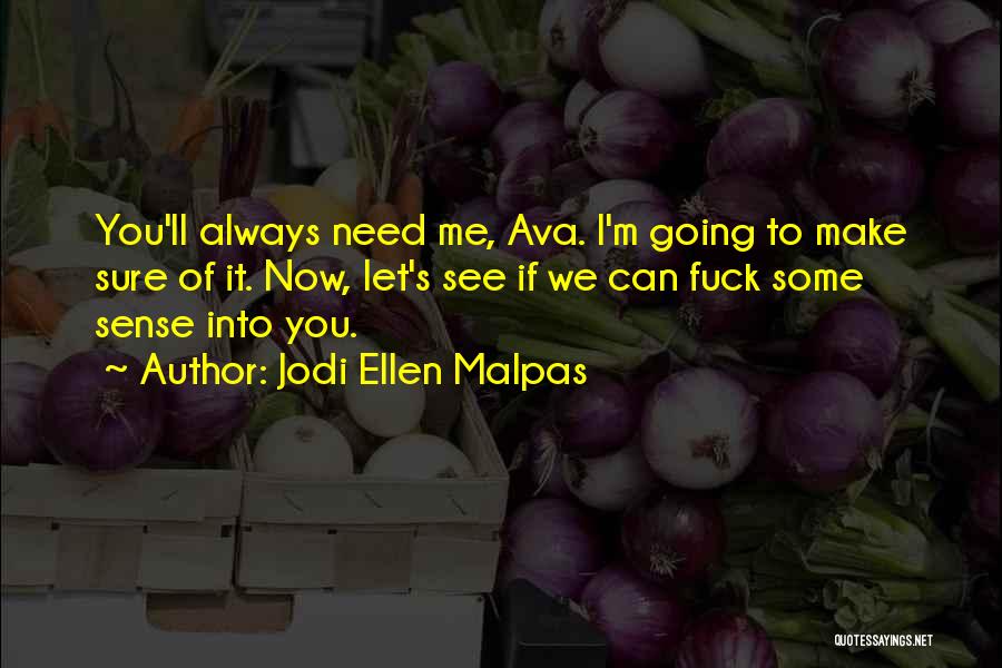 Ava's Man Quotes By Jodi Ellen Malpas