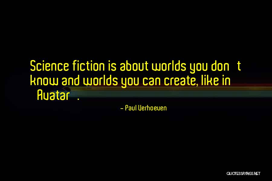 Avatar C P Quotes By Paul Verhoeven Avatar C P Quotes By Paul Verhoeven