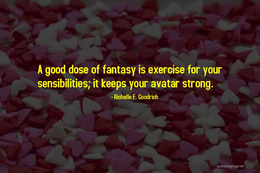 Avatar Quotes By Richelle E. Goodrich Avatar Quotes By Richelle E. Goodrich