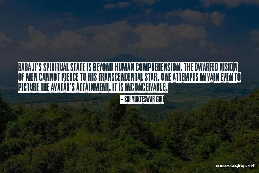 Avatar Quotes By Sri Yukteswar Giri Avatar Quotes By Sri Yukteswar Giri