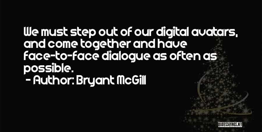 Avatars With Quotes By Bryant McGill