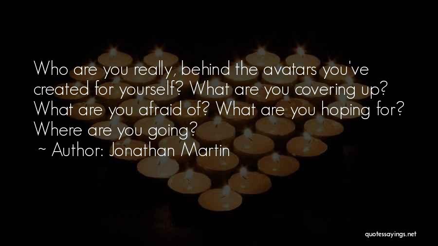 Avatars With Quotes By Jonathan Martin