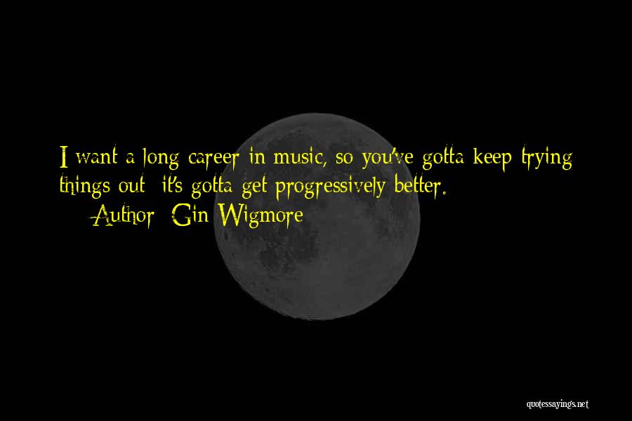 Avaunt Magazine Quotes By Gin Wigmore