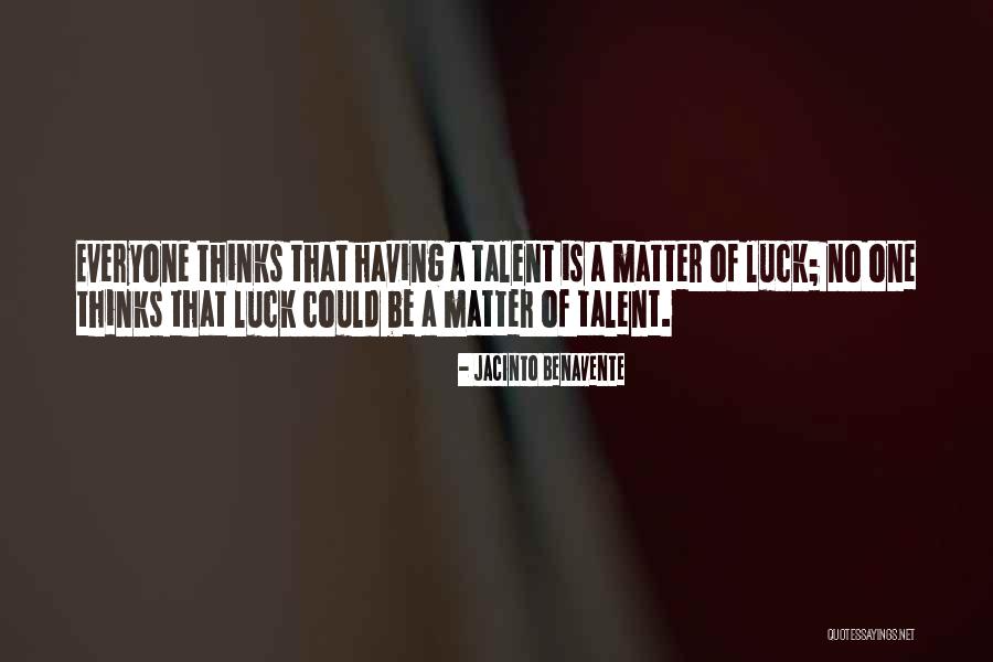 Avcyca Quotes By Jacinto Benavente Avcyca Quotes By Jacinto Benavente
