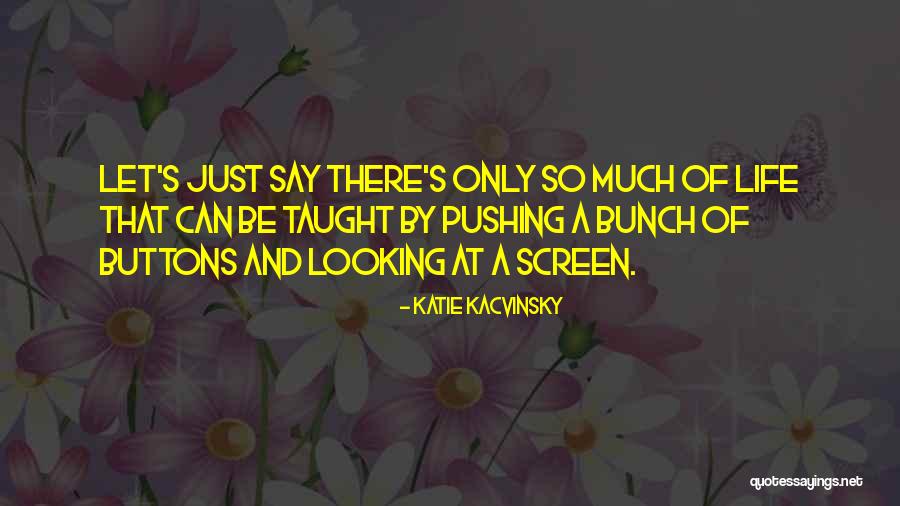 Avcyca Quotes By Katie Kacvinsky Avcyca Quotes By Katie Kacvinsky