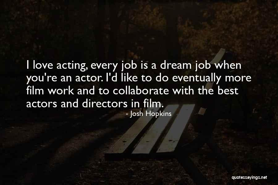 Aveces Llore Quotes By Josh Hopkins Aveces Llore Quotes By Josh Hopkins