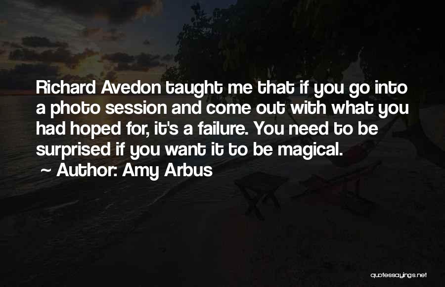 Avedon Quotes By Amy Arbus