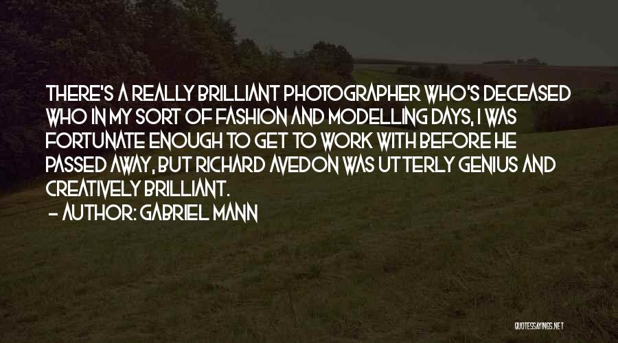 Avedon Quotes By Gabriel Mann