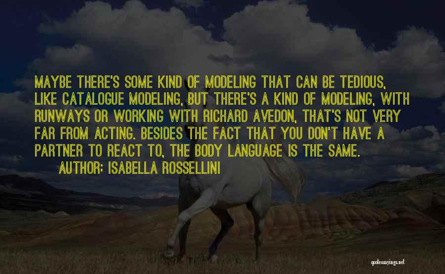 Avedon Quotes By Isabella Rossellini