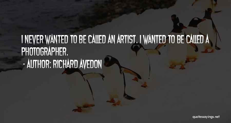 Avedon Quotes By Richard Avedon